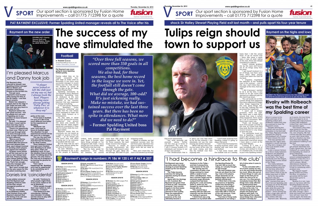 Rayment's take on his successors, the Stamford job, the rivalry with Holbeach United and how he felt he had become a hindrance at the Sir Halley Stewart Playing Field is all in the December 3 edition of The Spalding and South Holland Voice.